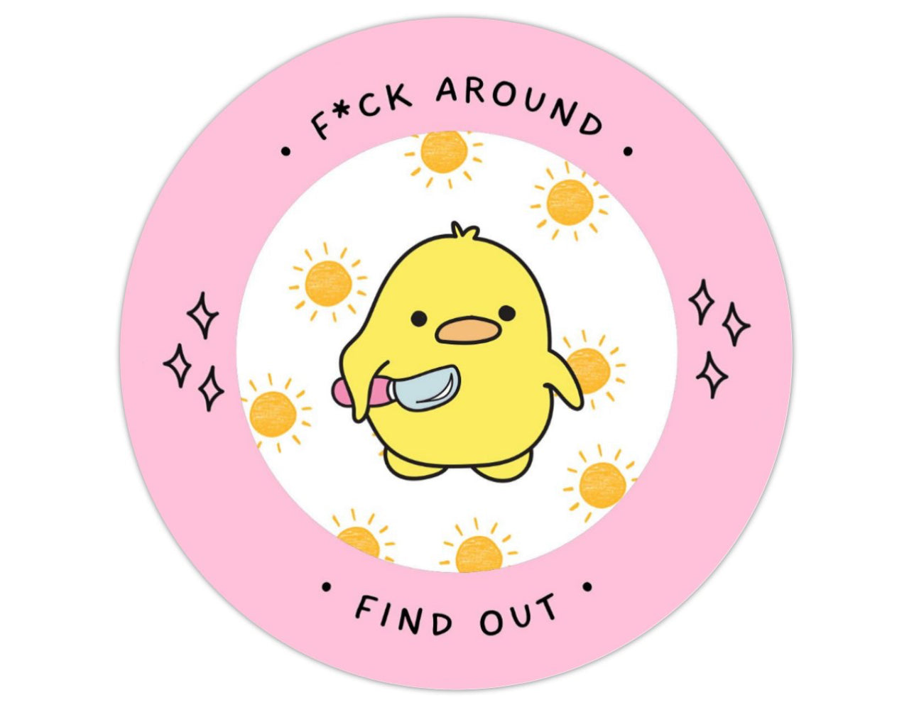 F*ck Around, Find Out Ducky Sticker