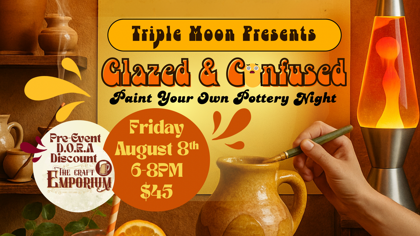 Glazed & Confused | Paint Your Own Pottery Night at Triple Moon | Adult Night