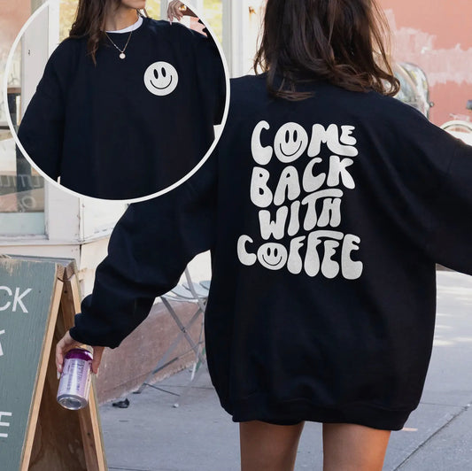 Come Back with Coffee Crewneck