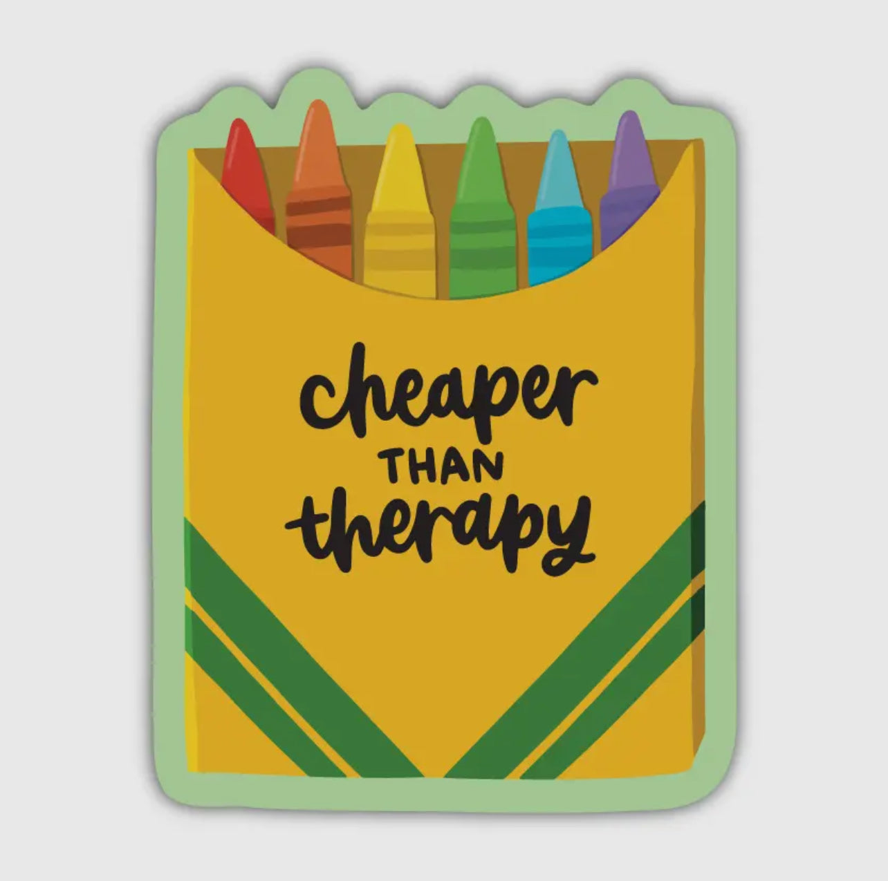 Cheaper Than Therapy Sticker