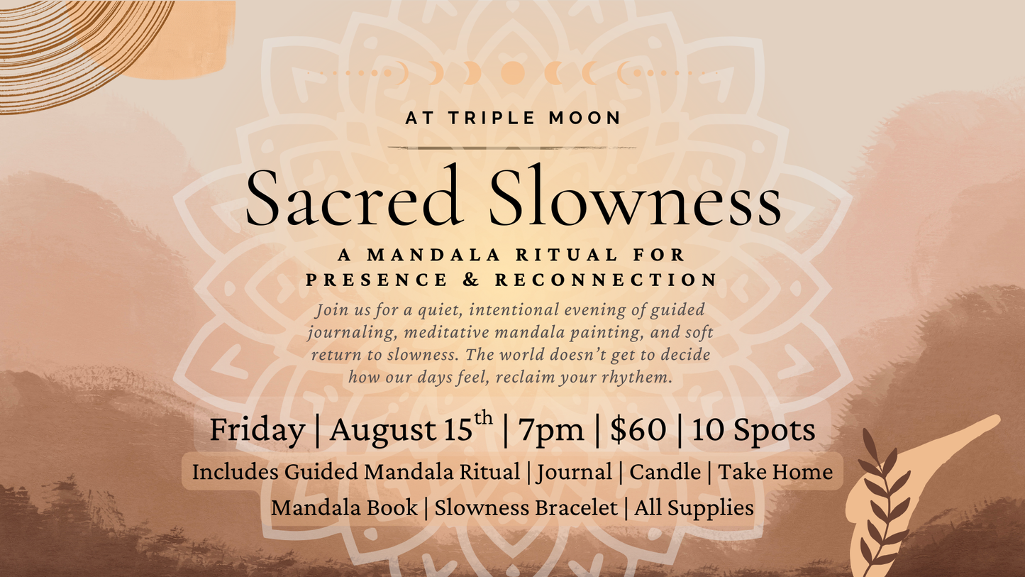 Sacred Slowness | A Mandala Ritual for Presence and Reconnection